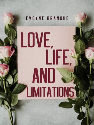 cover image of Love, Life, and Limitations